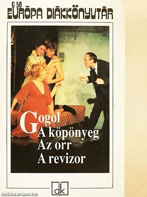 A köpönyeg/Az orr/A revizor