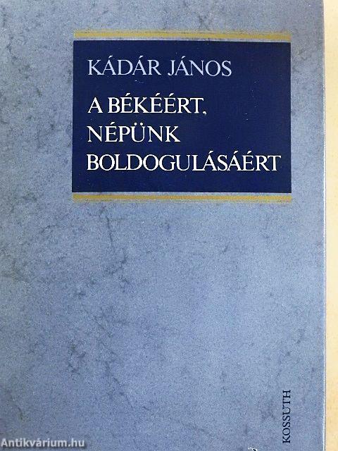 A békéért, népünk boldogulásáért