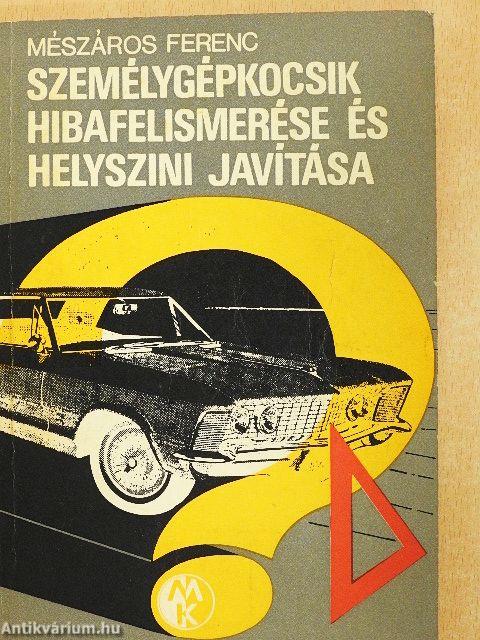 Személygépkocsik hibafelismerése és helyszíni javítása