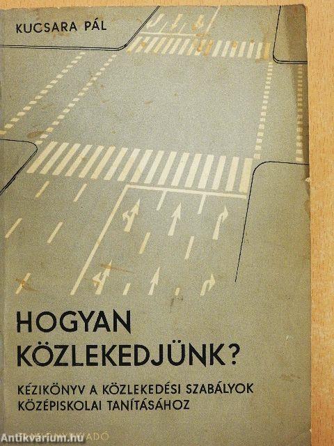 Hogyan közlekedjünk?