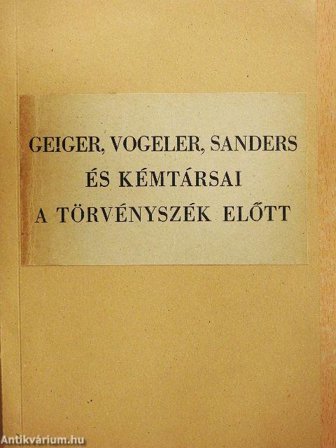 Geiger, Vogeler, Sanders és kémtársai a törvényszék előtt