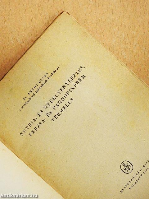 Nutria- és nyérctenyésztés, perzsa- és pannofixprémtermelés