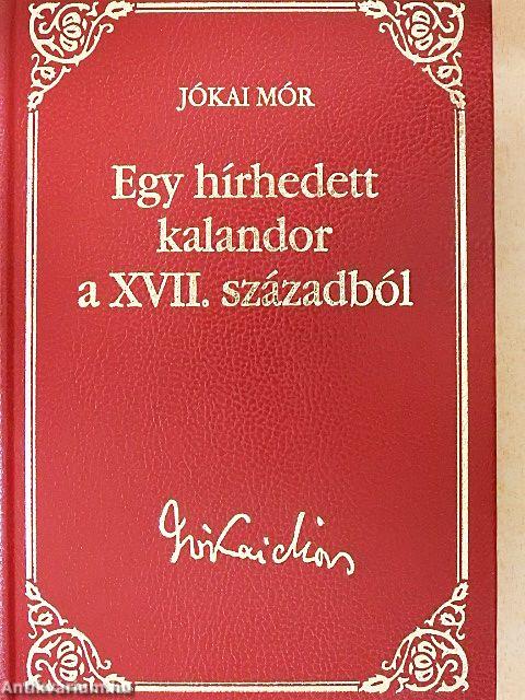 Egy hírhedett kalandor a XVII. századból