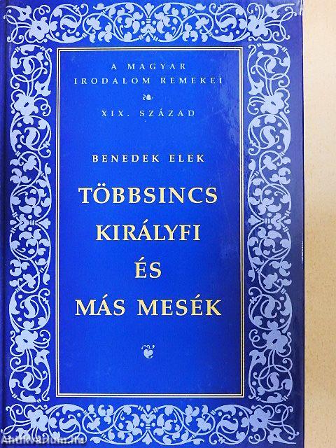 Többsincs királyfi és más mesék