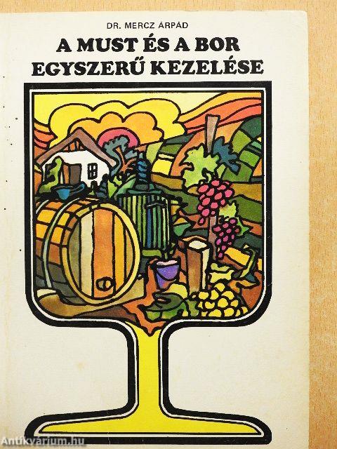 A must és a bor egyszerű kezelése