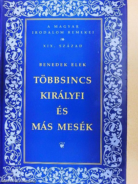 Többsincs királyfi és más mesék