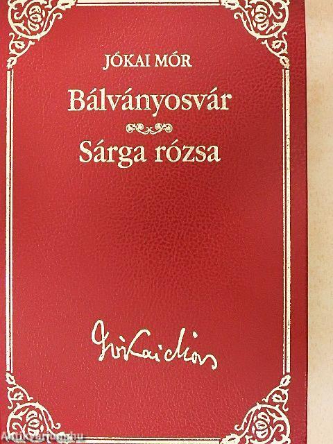 Bálványosvár/Sárga rózsa