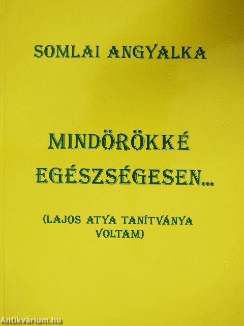 Mindörökké egészségesen...