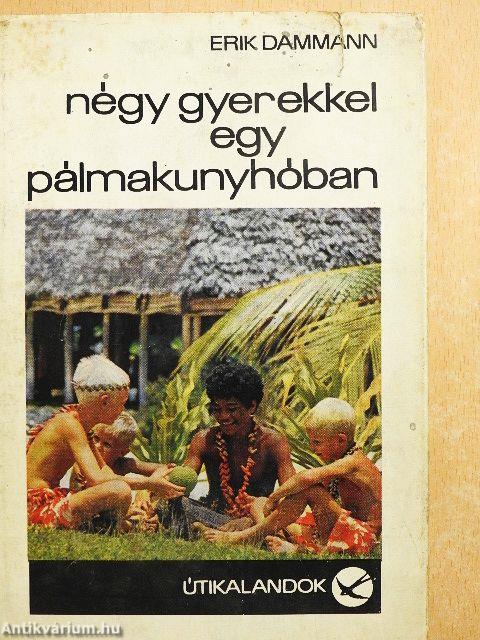 Négy gyerekkel egy pálmakunyhóban