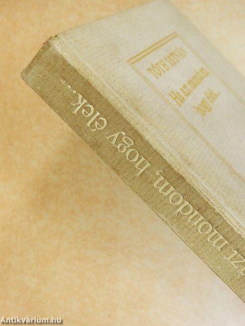 Ha azt mondom, hogy élek...