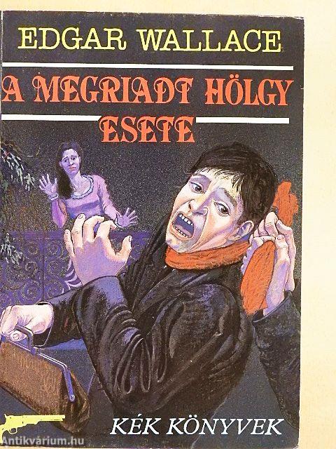 A megriadt hölgy esete