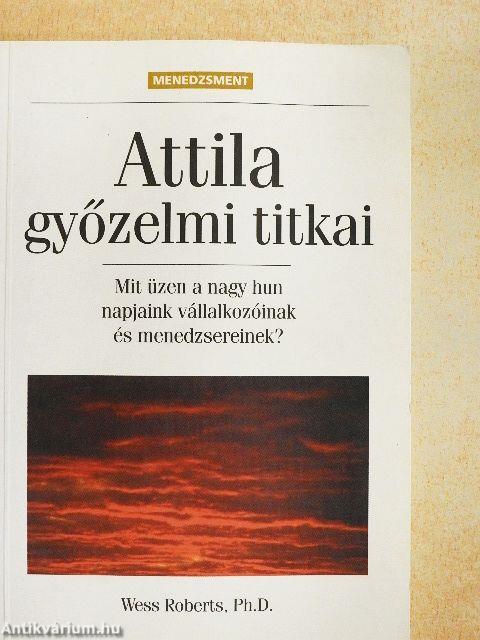 Attila győzelmi titkai