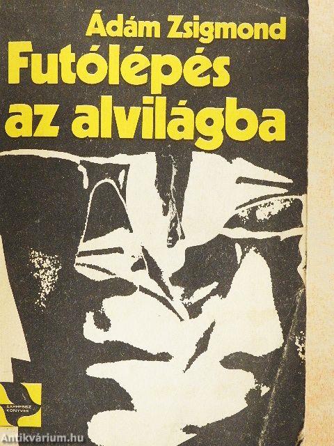 Futólépés az alvilágba