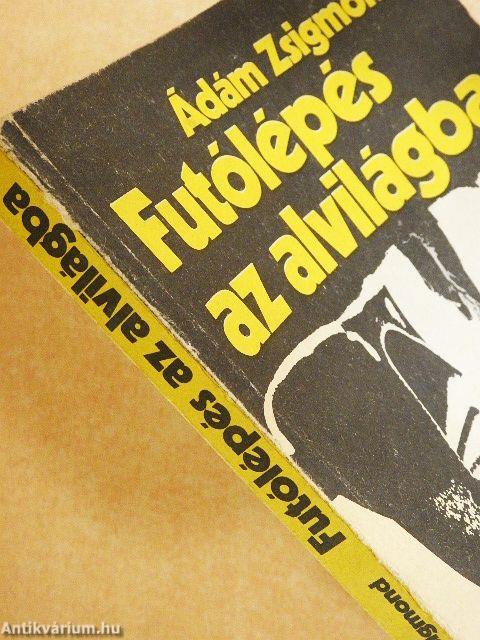 Futólépés az alvilágba