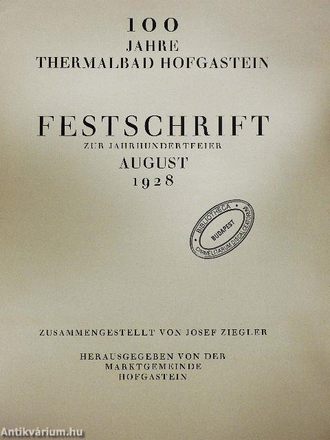 100 Jahre Thermalbad Hofgastein : Festschrift zur Jahrhundertfeier August 1928.