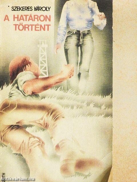 A határon történt