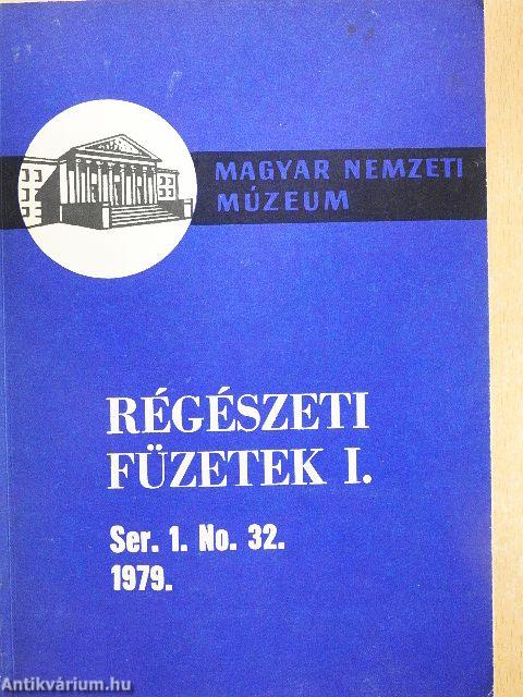 Régészeti füzetek I. 1979/32.