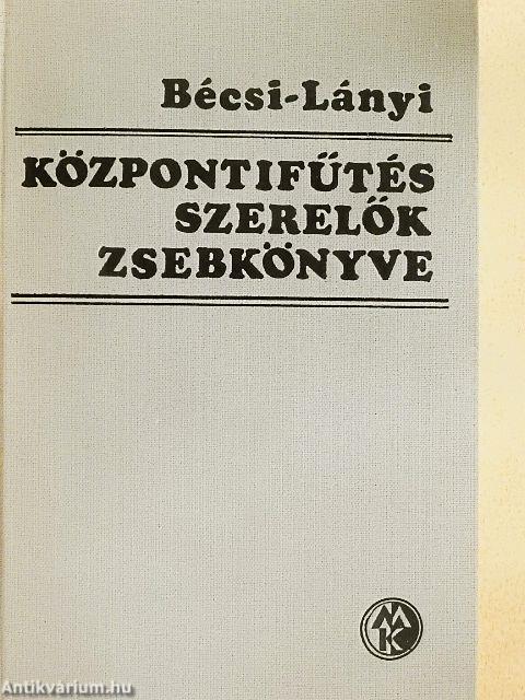 Központifűtés-szerelők zsebkönyve