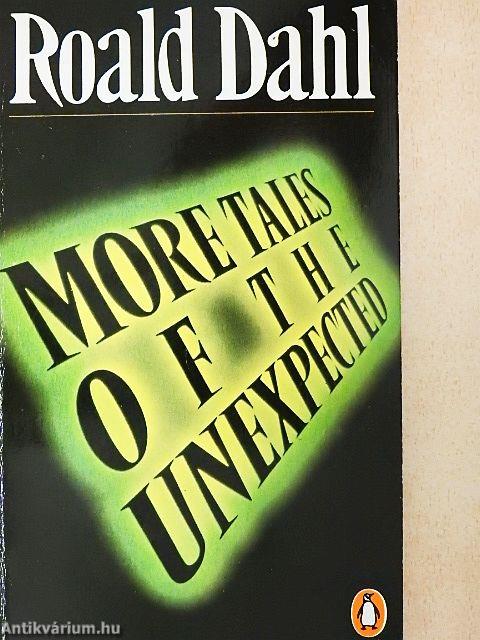 More Tales of the Unexpected