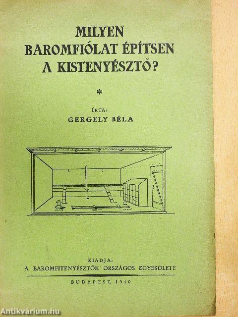 Milyen baromfiólat építsen a kistenyésztő?