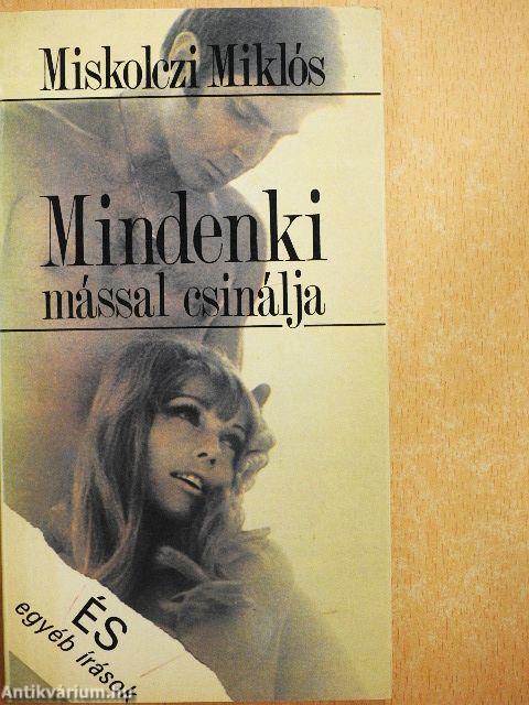 Mindenki mással csinálja