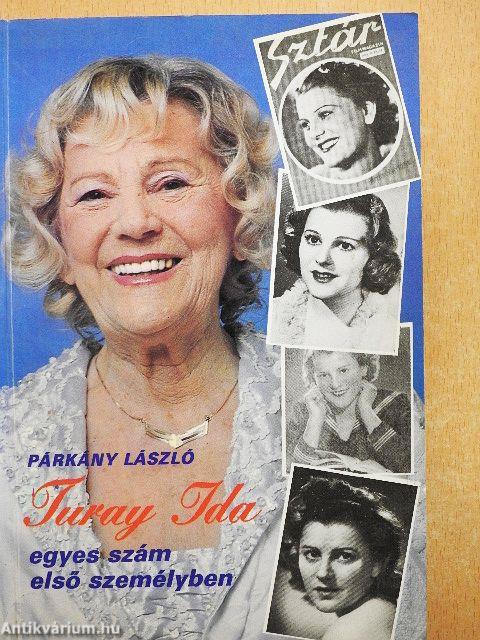 Turay Ida egyes szám első személyben
