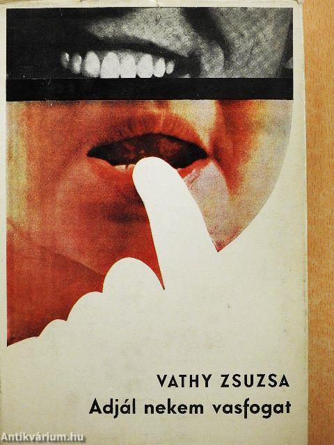 Adjál nekem vasfogat