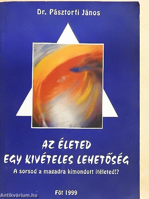 Az életed egy kivételes lehetőség