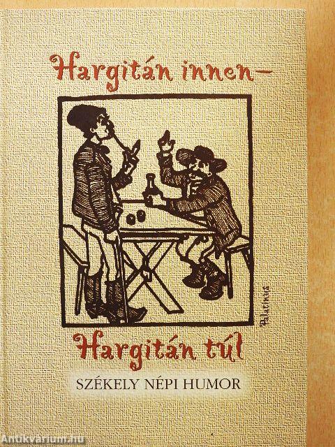 Hargitán innen - Hargitán túl