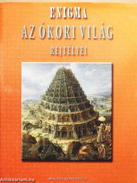 Enigma - Az ókori világ rejtélyei