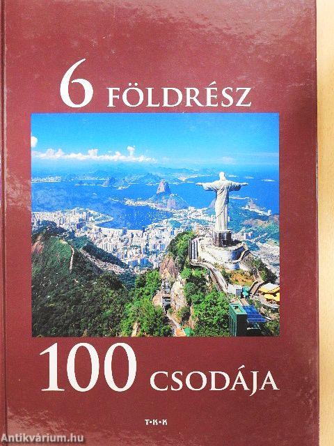 6 földrész 100 csodája