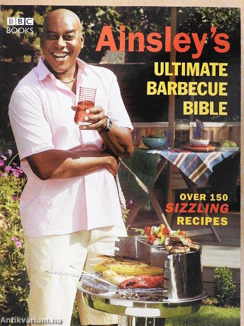 Ainsley's Ultimate Barbecue Bible