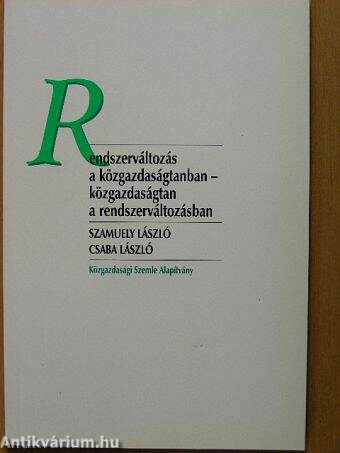 Rendszerváltozás a közgazdaságtanban - közgazdaságtan a rendszerváltozásban