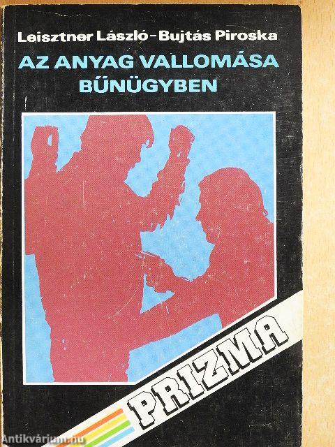 Az anyag vallomása bűnügyben