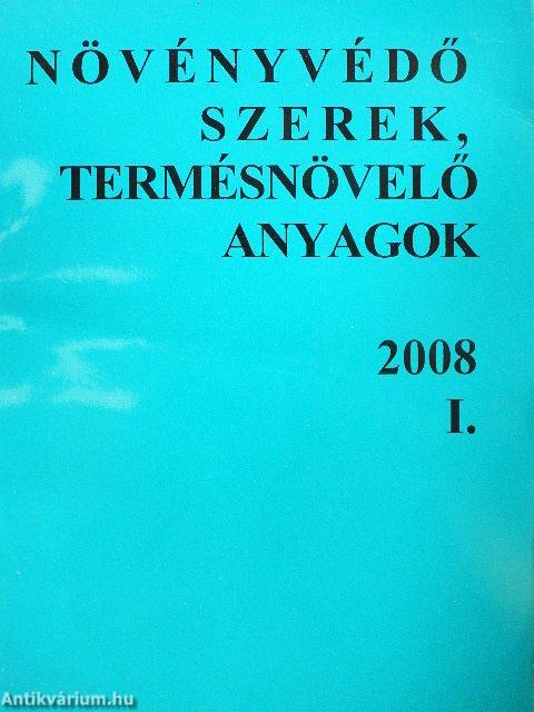 Növényvédő szerek, termésnövelő anyagok 2008. I-II.