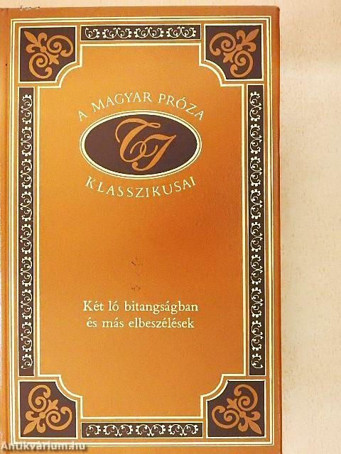 Két ló bitangságban és más elbeszélések