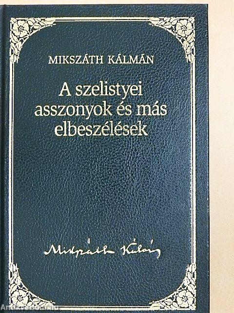 A szelistyei asszonyok és más elbeszélések