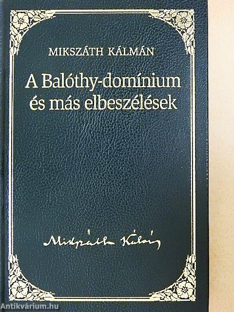 A Balóthy-domínium és más elbeszélések