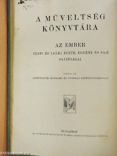Az ember testi és lelki élete, egyéni és faji sajátságai (rossz állapotú)