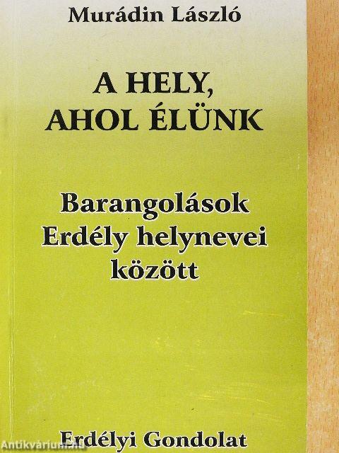 A hely, ahol élünk