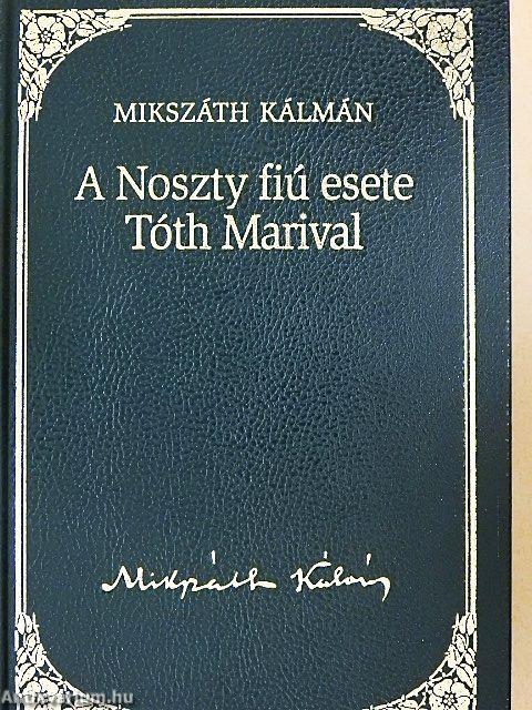 A Noszty fiú esete Tóth Marival