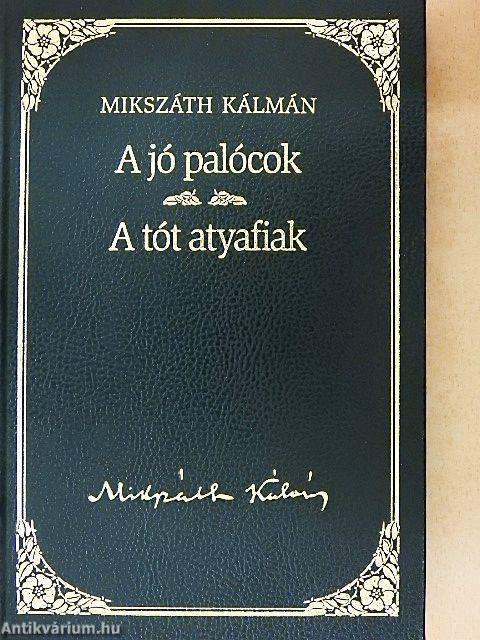 A jó palócok/A tót atyafiak