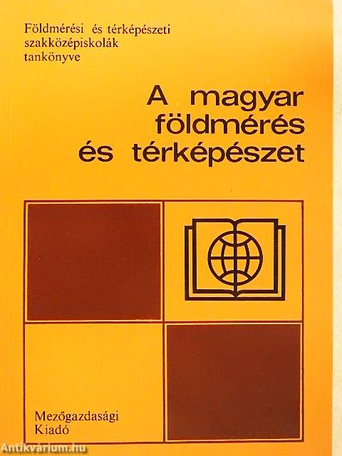 A magyar földmérés és térképészet