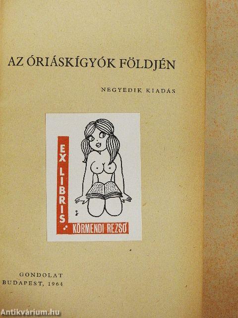 Az óriáskígyók földjén