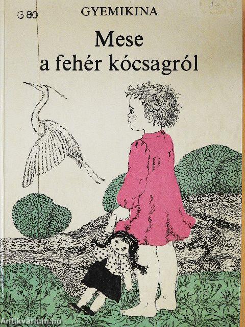 Mese a fehér kócsagról