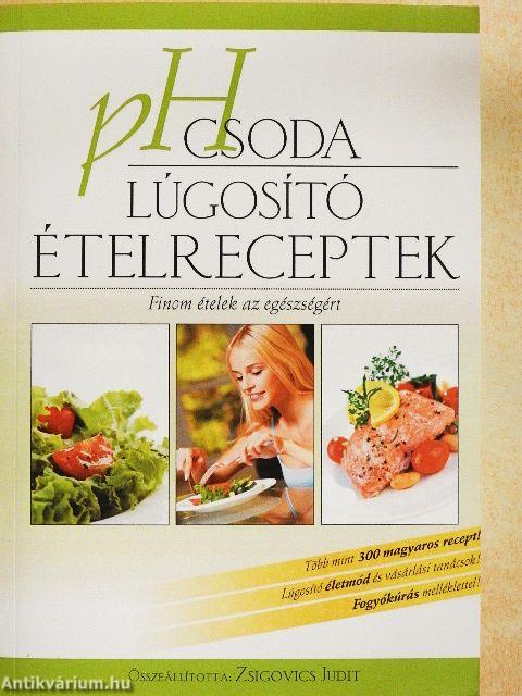 pH csoda - Lúgosító ételreceptek