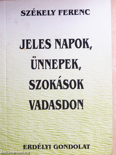 Jeles napok, ünnepek, szokások Vadasdon