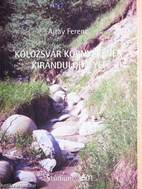 Kolozsvár környékének kirándulóhelyei