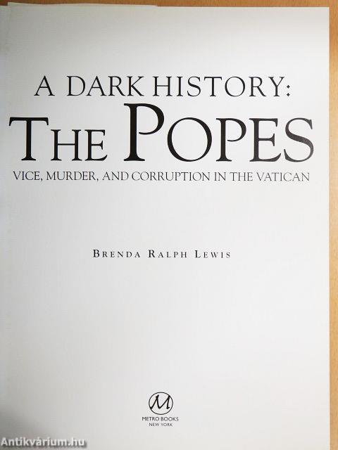 A Dark History: The Popes
