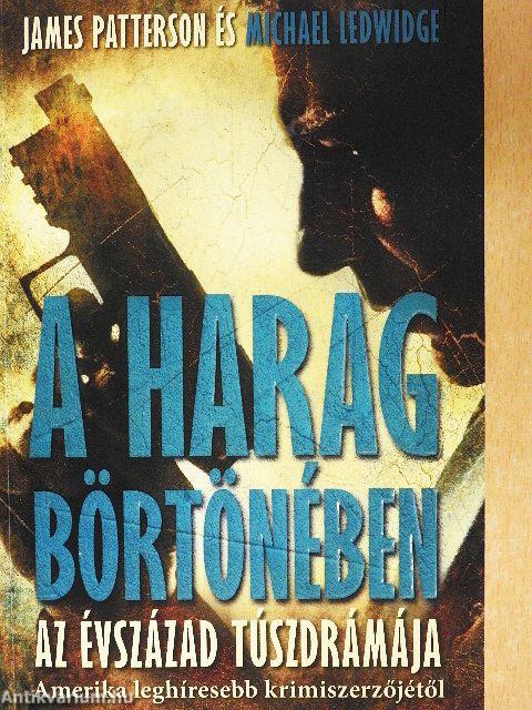 A harag börtönében